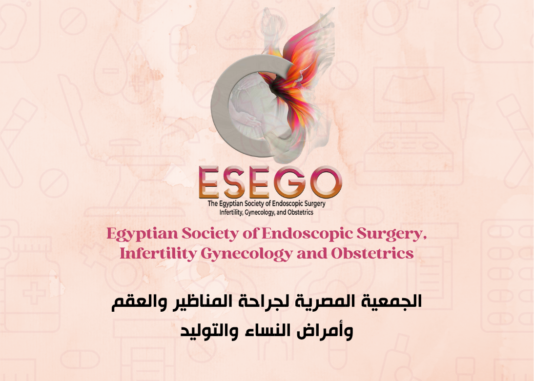 ✨ Egyptian Society of Endoscopic Surgery, Infertility Gynecology and Obstetrics (ESEGO)